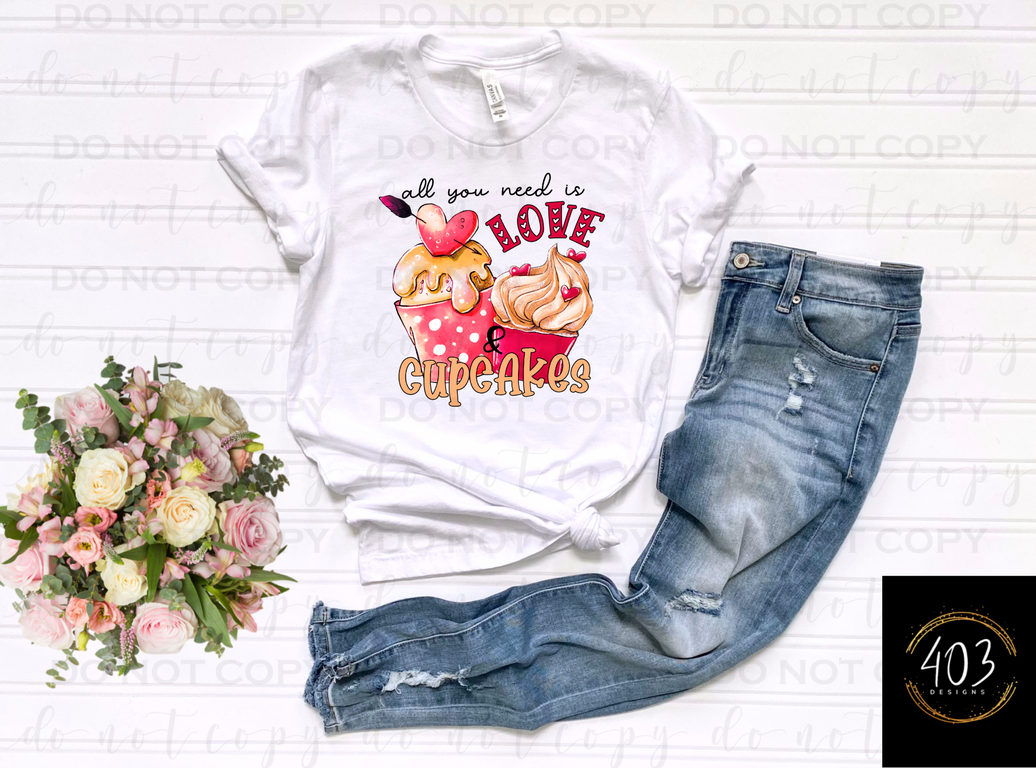 All You Need Is Love & Cupcakes - DTF Transfer