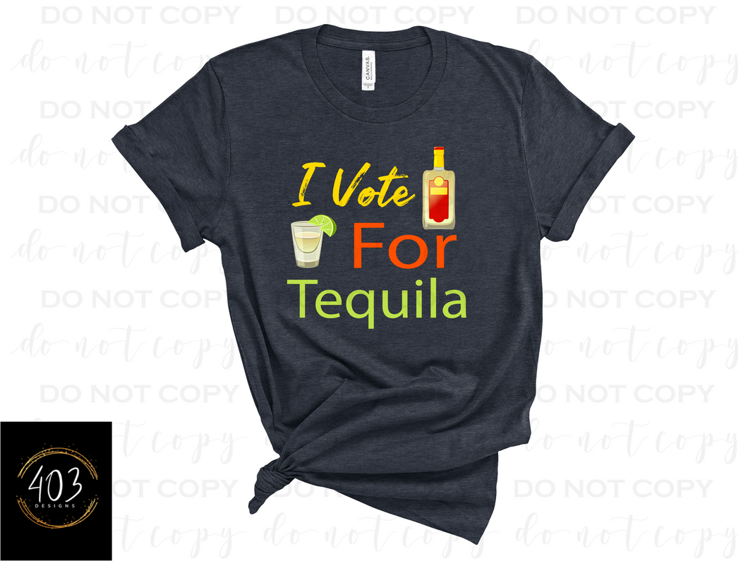 I Vote For Tequila - DTF Transfer