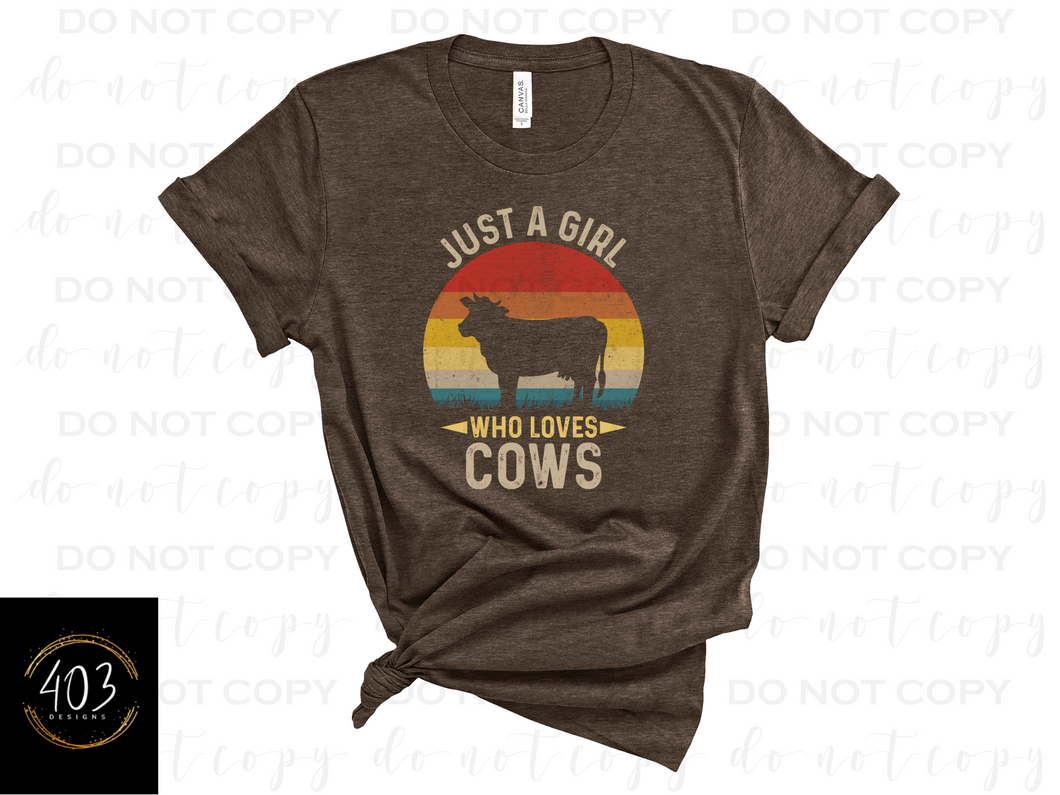 Just A Girl Who Loves Cows - DTF Transfer