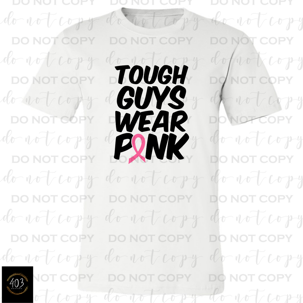 Tough guys wear pink- DTF Transfer